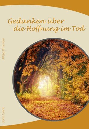 Gedanken über die Hoffnung im Tod